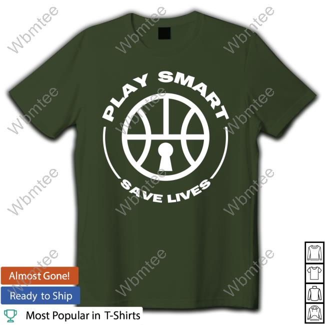 Play Smart Save Life New T-Shirt