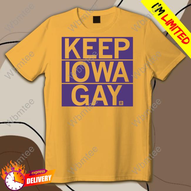 Official Keep Iowa Gay Shirt Raygun Merch