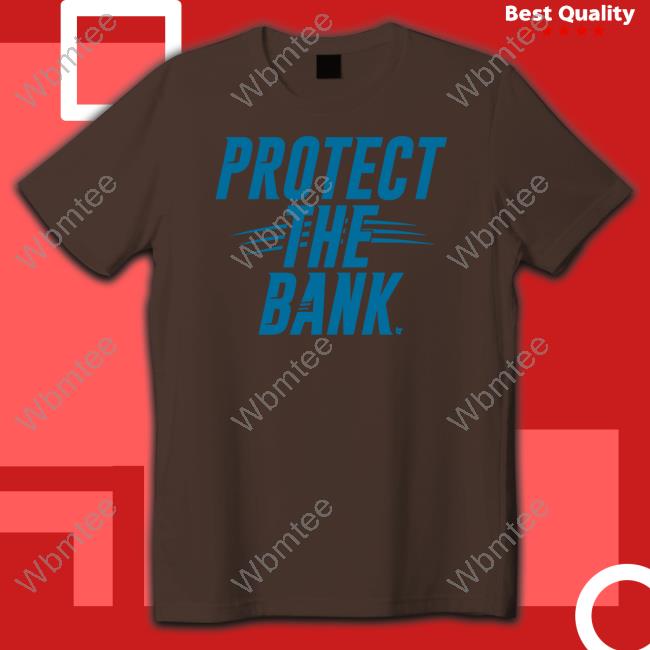 Protect The Bank Tee Shirt