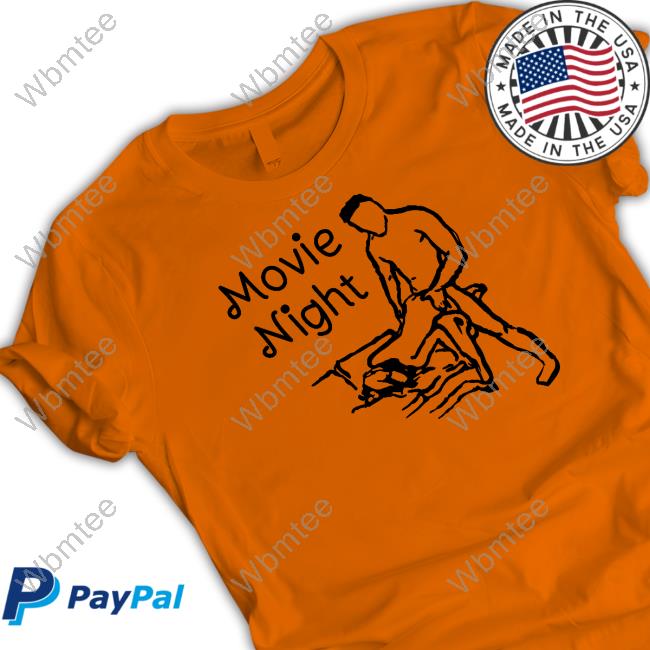 Official Shirts That Go Hard Movie Night Shirt