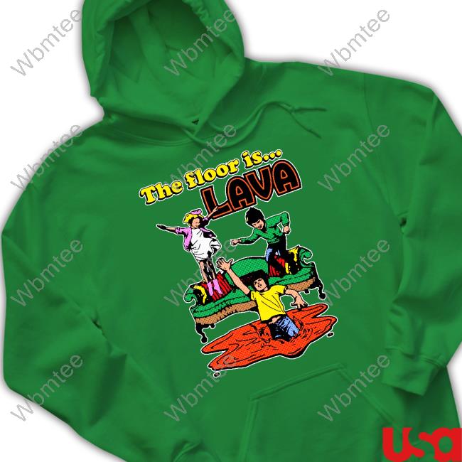 The Floor Is Lava Funny Shirt