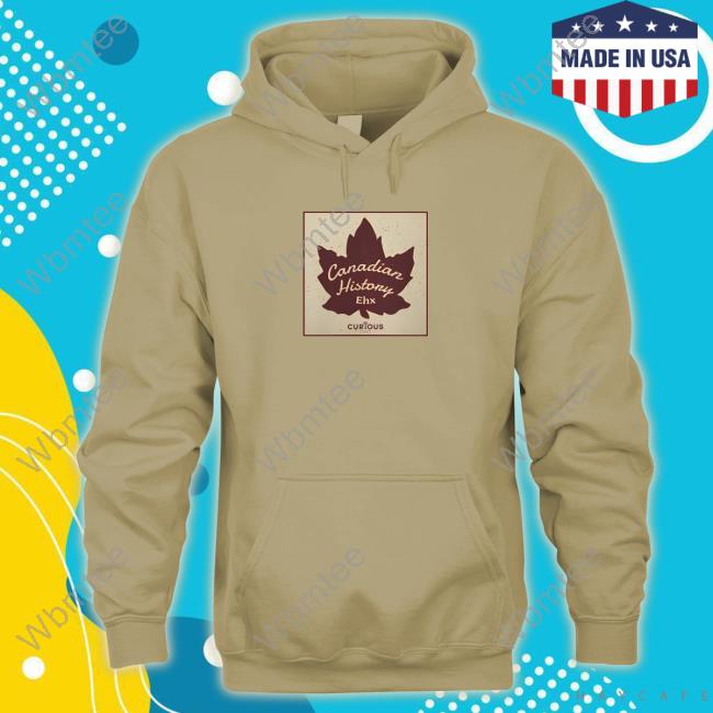 Canadian History Ehx Top Shirt