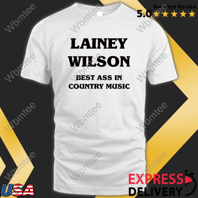 Lainey Wilson Best Ass In Country Music Tee