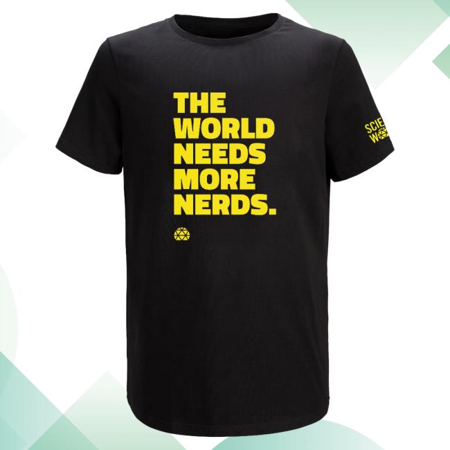 Official Science World Science Store The World Needs More Nerds Tee