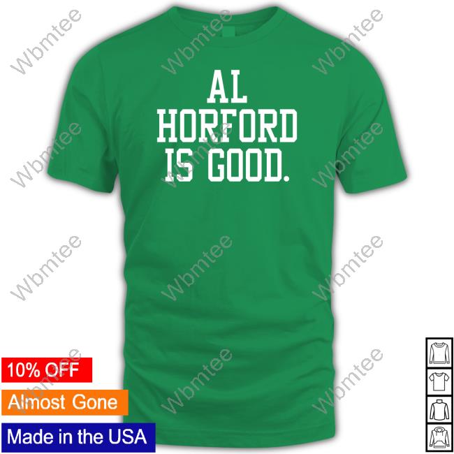 Official Al Horford Is Good Hoodie