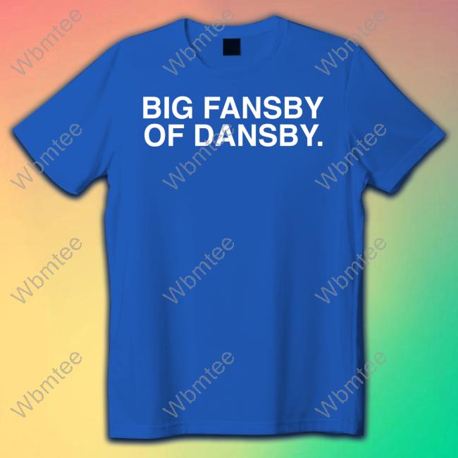 Official Big Fansby Of Dansby Tee