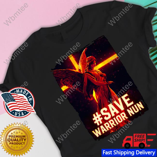 Save Warrior Nun Shirt