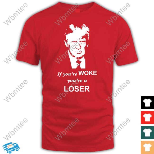 Grant Stinchfield Trump If You're Woke You're A Loser T Shirt