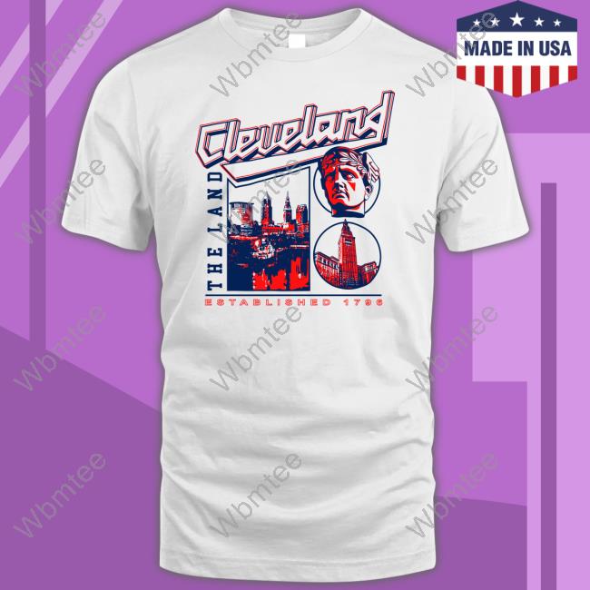 Cleveland The Land Established 1796 Tee Shirt
