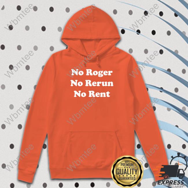 Super 70S Sports No Roger No Rerun No Rent Hooded Sweatshirt