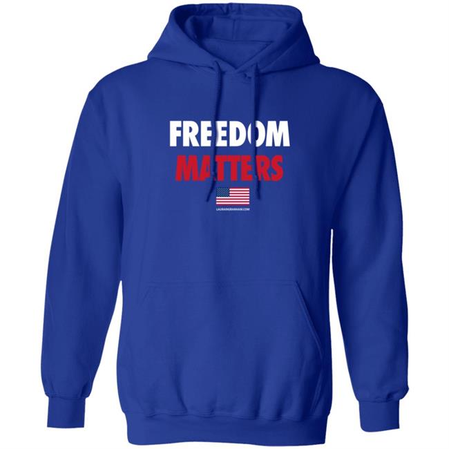 Laura Ingraham Store Freedom Matters Sweatshirt Laura Ingraham Store Freedom Matters Sweatshirt
