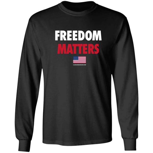 Laura Ingraham Store Freedom Matters Sweatshirt Laura Ingraham Store Freedom Matters Sweatshirt
