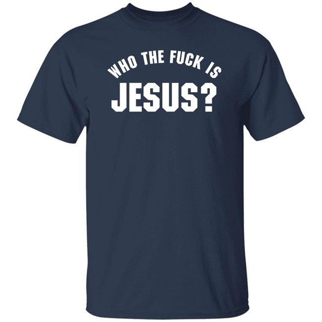Godless Mom Who The Fuck Is Jesus Sweatshirt Godless Mom Who The Fuck Is Jesus Sweatshirt