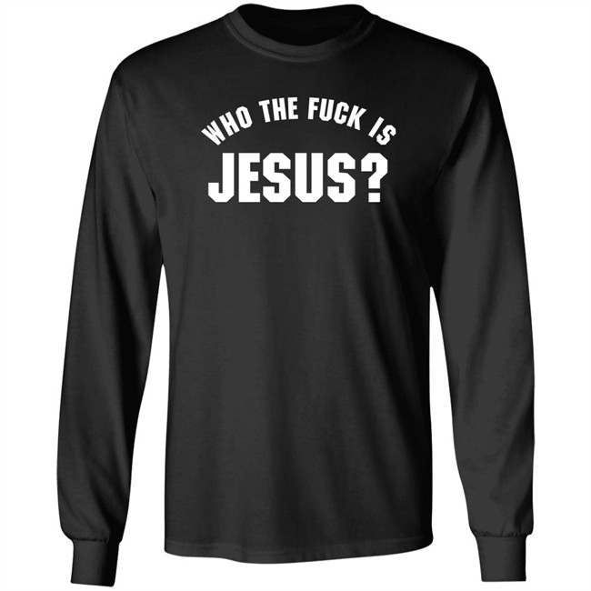 Godless Mom Who The Fuck Is Jesus Sweatshirt Godless Mom Who The Fuck Is Jesus Sweatshirt