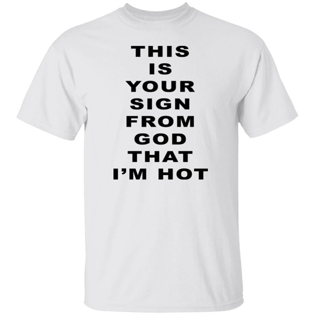Marina Diamandis This Is Your Sign From God That I'm Hot Shirt Marina Diamandis This Is Your Sign From God That I'm Hot Shirt