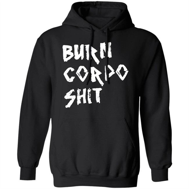 Burn Corpo Shit Shirt Cyberpunk 2077 Burn Corpo Shit Shirt Cyberpunk 2077
