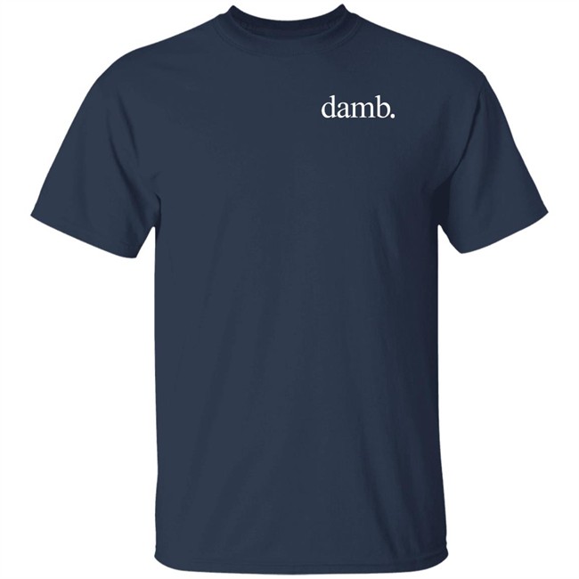 Smii7y Merch Damb Shirt Smii7y Merch Damb Shirt