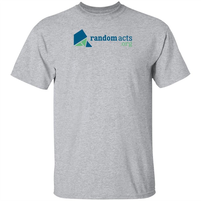 Random Acts Shop Merch Randomacts.Org T Shirt Random Acts Shop Merch Randomacts.Org T Shirt