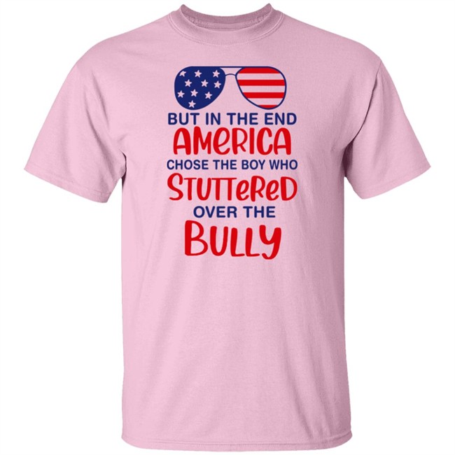 Michael Loves Democracy But In The End America Chose The Boy Who Stuttered Over The Bully Shirt Michael Loves Democracy But In The End America Chose The Boy Who Stuttered Over The Bully Shirt