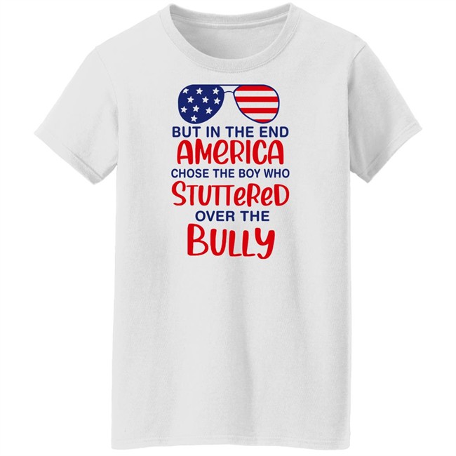 Michael Loves Democracy But In The End America Chose The Boy Who Stuttered Over The Bully Shirt Michael Loves Democracy But In The End America Chose The Boy Who Stuttered Over The Bully Shirt