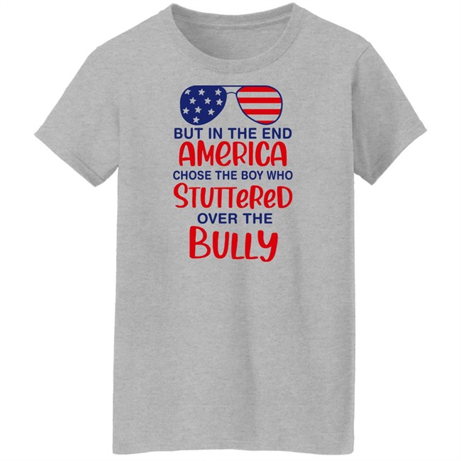 Michael Loves Democracy But In The End America Chose The Boy Who Stuttered Over The Bully Shirt Michael Loves Democracy But In The End America Chose The Boy Who Stuttered Over The Bully Shirt