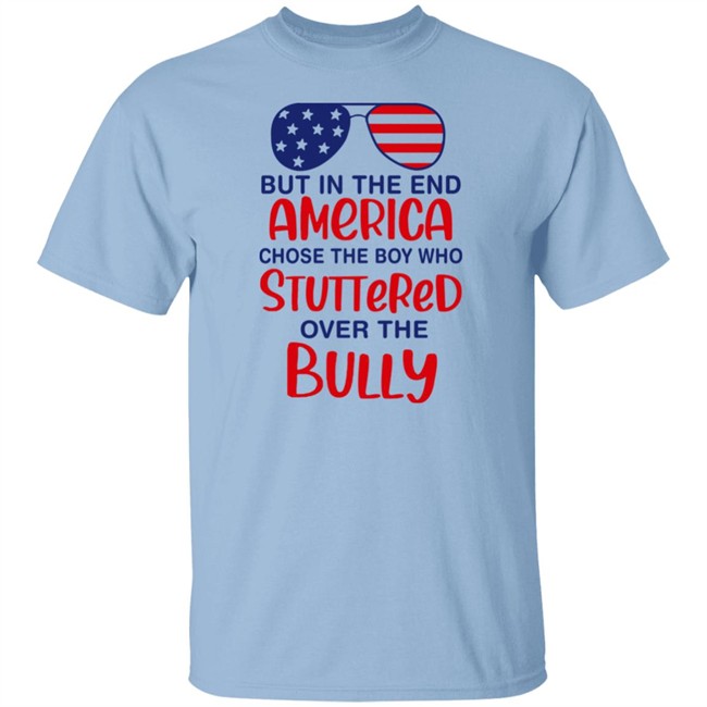 Michael Loves Democracy But In The End America Chose The Boy Who Stuttered Over The Bully Shirt Michael Loves Democracy But In The End America Chose The Boy Who Stuttered Over The Bully Shirt