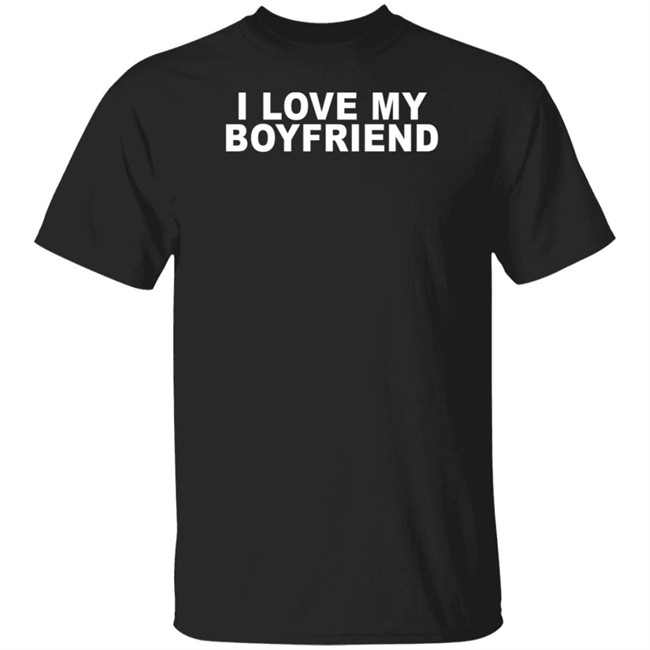 Piaythingy I Love My Boyfriend Shirt Piaythingy I Love My Boyfriend Shirt