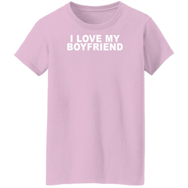 Piaythingy I Love My Boyfriend Shirt Piaythingy I Love My Boyfriend Shirt