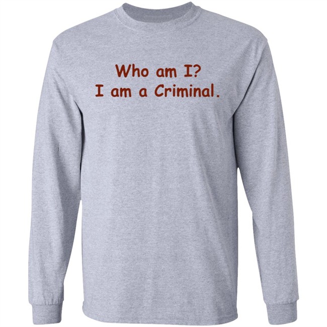 Buppie Who Am I I Am A Criminal Shirt Buppie Who Am I I Am A Criminal Shirt