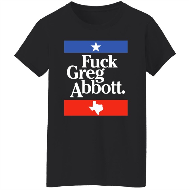 Britt Nessie Fuck Greg Abbott Texas Shirt Britt Nessie Fuck Greg Abbott Texas Shirt