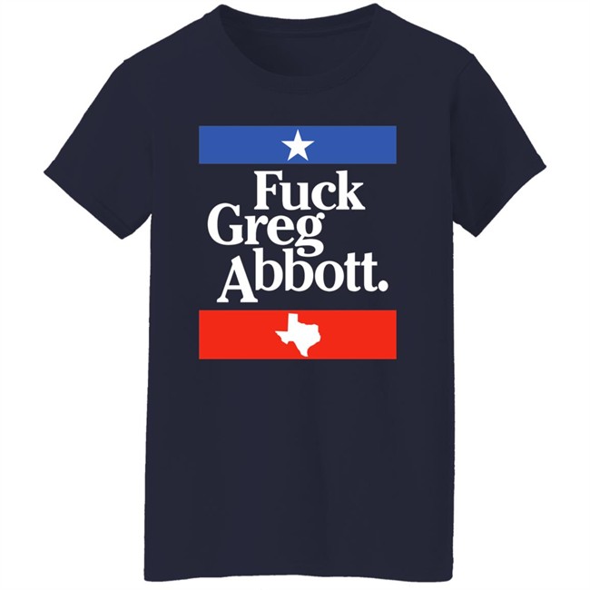 Britt Nessie Fuck Greg Abbott Texas Shirt Britt Nessie Fuck Greg Abbott Texas Shirt
