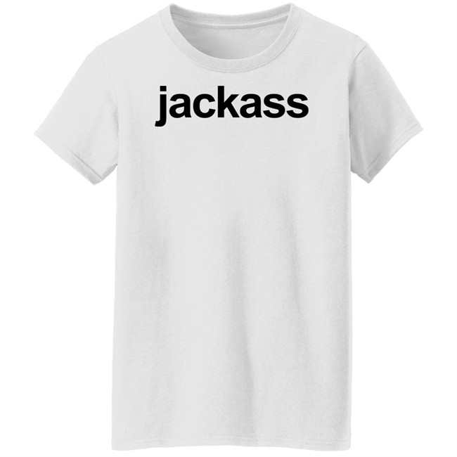 Jackass Merch Jackass Shirt Jackass Merch Jackass Shirt