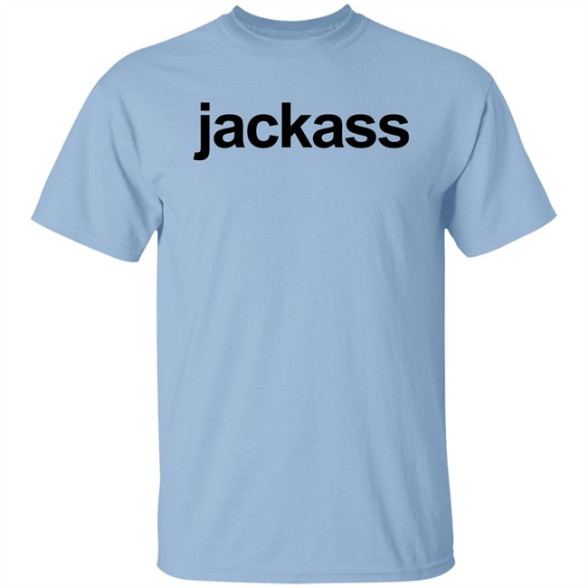 Jackass Merch Jackass Shirt Jackass Merch Jackass Shirt