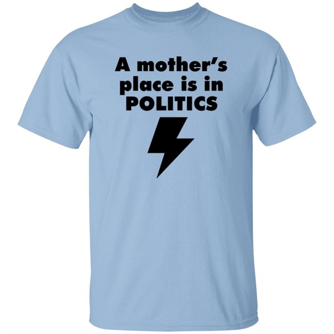 A Mother's Place Is In Politics Shirt Susan Brown A Mother's Place Is In Politics Shirt Susan Brown