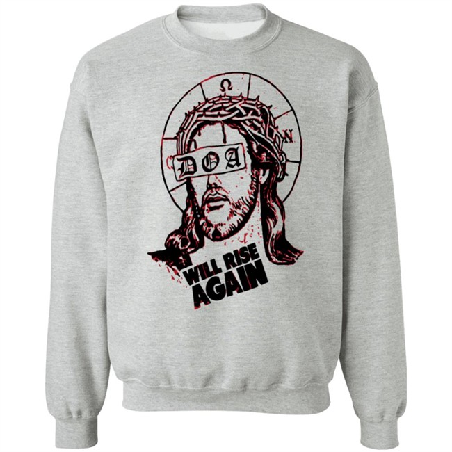 D.O.A. Jesus Will Rise Again White T Shirt D.O.A. Jesus Will Rise Again White T Shirt