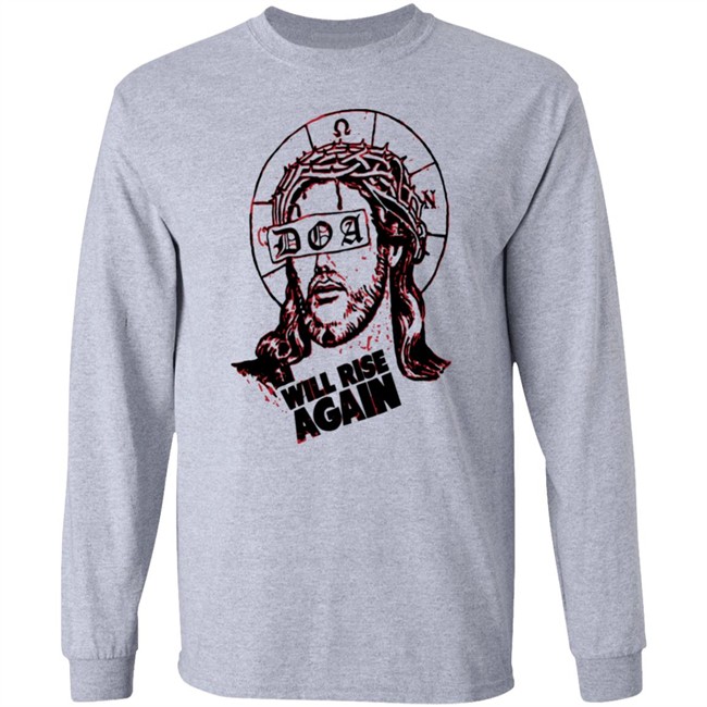 D.O.A. Jesus Will Rise Again White T Shirt D.O.A. Jesus Will Rise Again White T Shirt