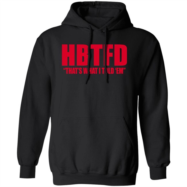 HBTFD That's What I Told Em Long Sleeve HBTFD That's What I Told Em Long Sleeve