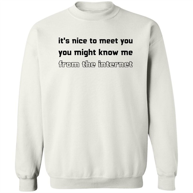 Mind Eclipse Shop It's Nice To Meet You You Might Know Me From The Internet Shirt Jody Houser Mind Eclipse Shop It's Nice To Meet You You Might Know Me From The Internet Shirt Jody Houser