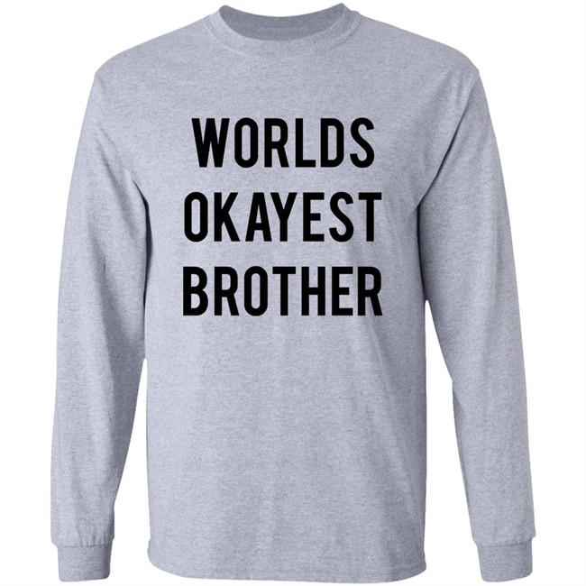 Worlds Okayest Brother Shirt Incorrect Final Fantasy Quotes Worlds Okayest Brother Shirt Incorrect Final Fantasy Quotes