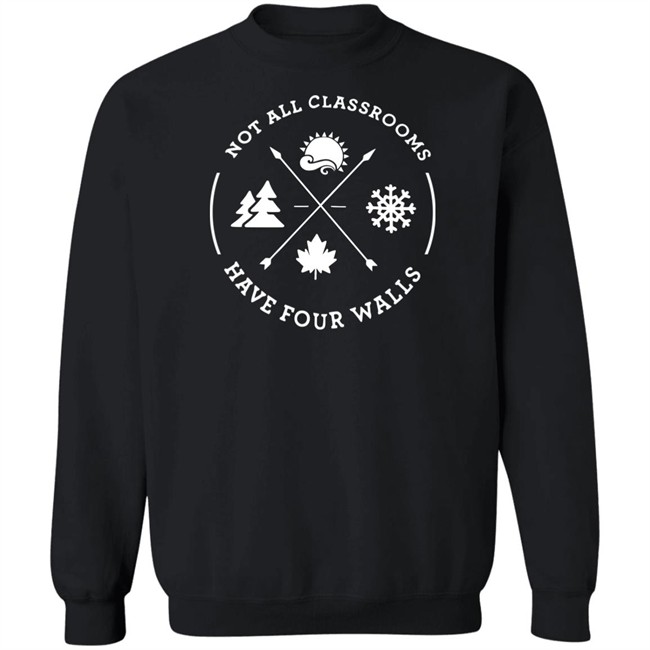 Take Me Outside Merch Not All Classrooms Have Four Walls T Shirt Take Me Outside Merch Not All Classrooms Have Four Walls T Shirt