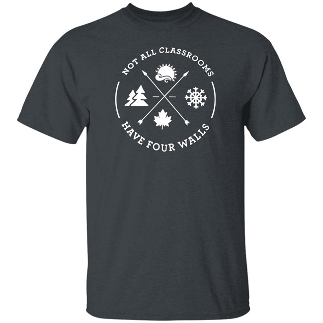 Take Me Outside Merch Not All Classrooms Have Four Walls T Shirt Take Me Outside Merch Not All Classrooms Have Four Walls T Shirt