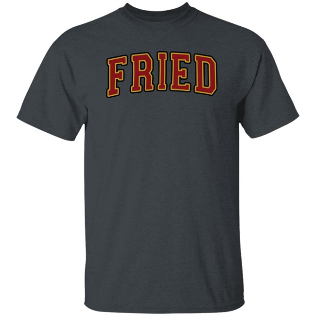 Team Fried Merch Fried University Hoodie Team Fried Merch Fried University Hoodie