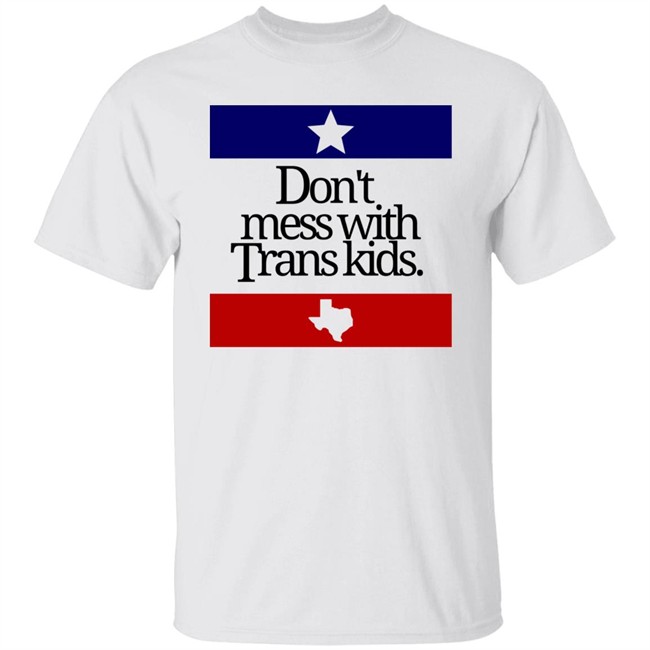 Don't Mess With Trans Kids Shirt Terron Moore