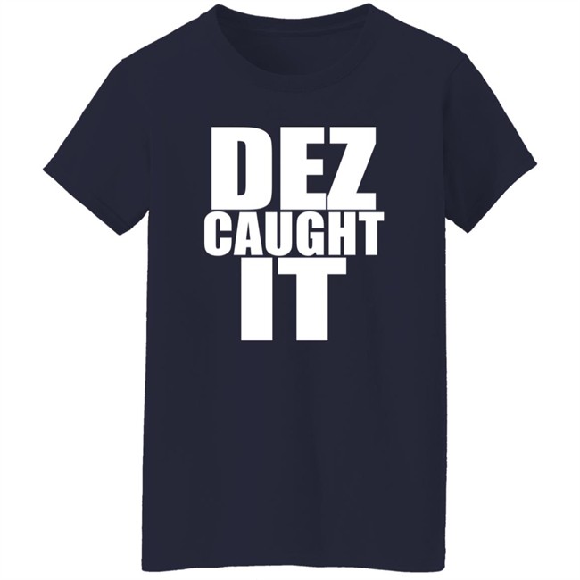 Steve 9 Dez Caught It Shirt Dallas Cowboys Steve 9 Dez Caught It Shirt Dallas Cowboys