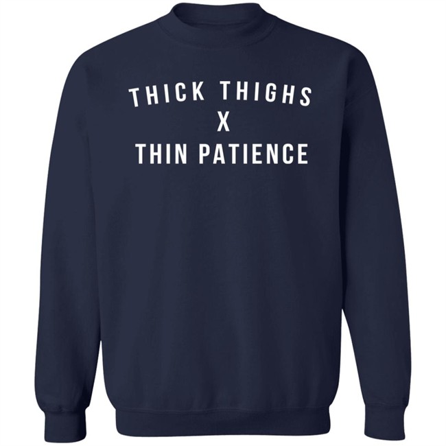 Thick Thighs X Thin Patience T Shirt Titan Thetitanofla Thick Thighs X Thin Patience T Shirt Titan Thetitanofla