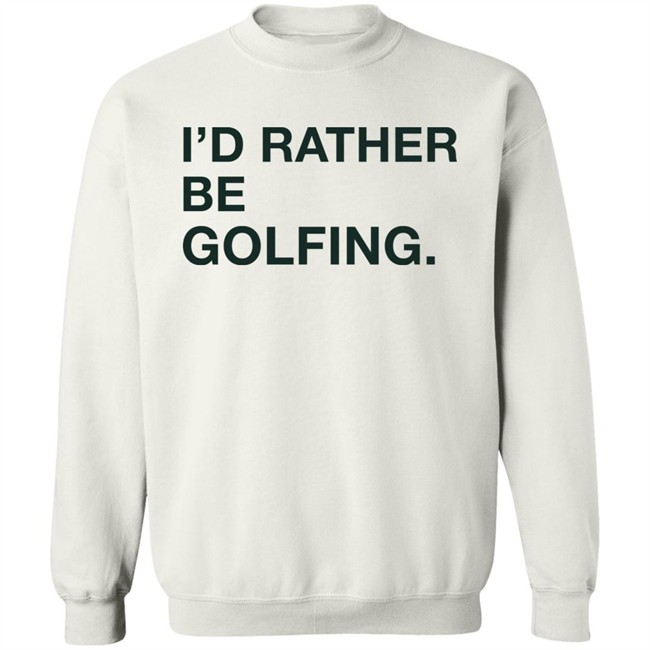 Obvious Shirts Shop I'd Rather Be Gofling Shirt Obvious Shirts Shop I'd Rather Be Gofling Shirt
