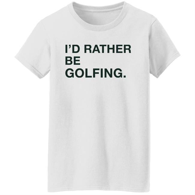 Obvious Shirts Shop I'd Rather Be Gofling Shirt Obvious Shirts Shop I'd Rather Be Gofling Shirt