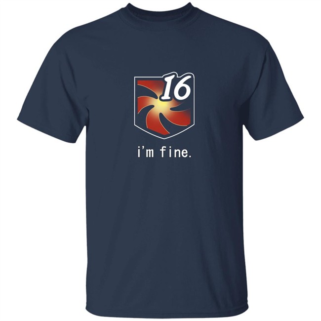 Vuln Stacks I'm Fine 16 T Shirt Vuln Stacks I'm Fine 16 T Shirt