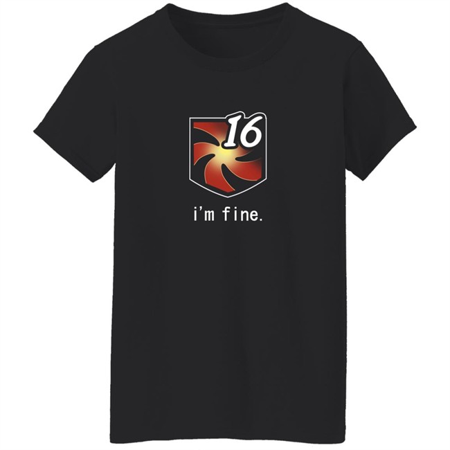 Vuln Stacks I'm Fine 16 T Shirt Vuln Stacks I'm Fine 16 T Shirt