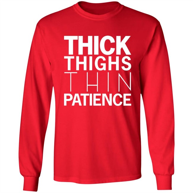 You're Great Thick Thighs Thin Patience Hoodie You're Great Thick Thighs Thin Patience Hoodie